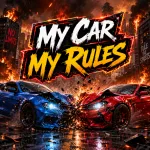Play Game My Car My Rules now !