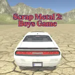 Scrap Metal 2: Boys Game